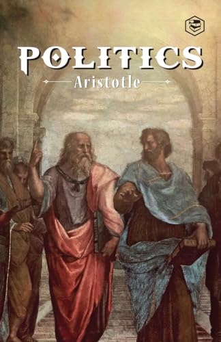 The Politics: A Treatise On Government von SANAGE PUBLISHING HOUSE LLP